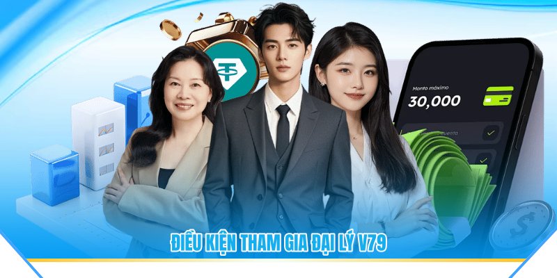 Điều kiện tham gia đại lý V79