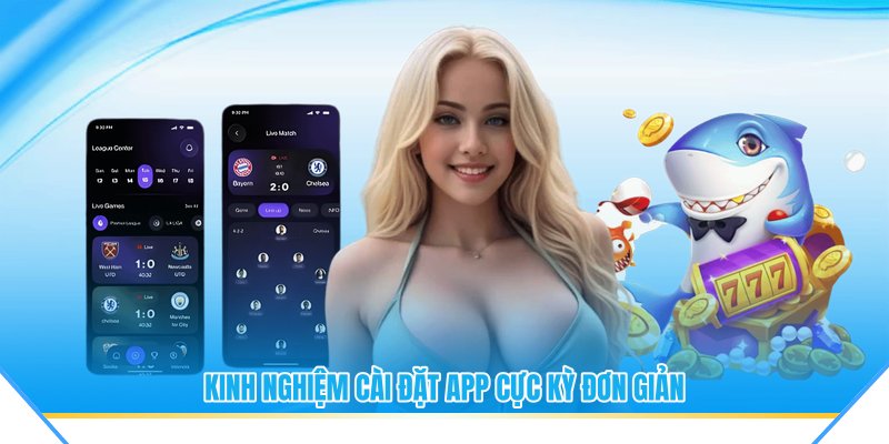 Kinh nghiệm cài đặt app cực kỳ đơn giản