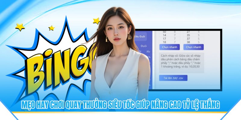 Mẹo hay chơi quay thưởng siêu tốc giúp nâng cao tỷ lệ thắng